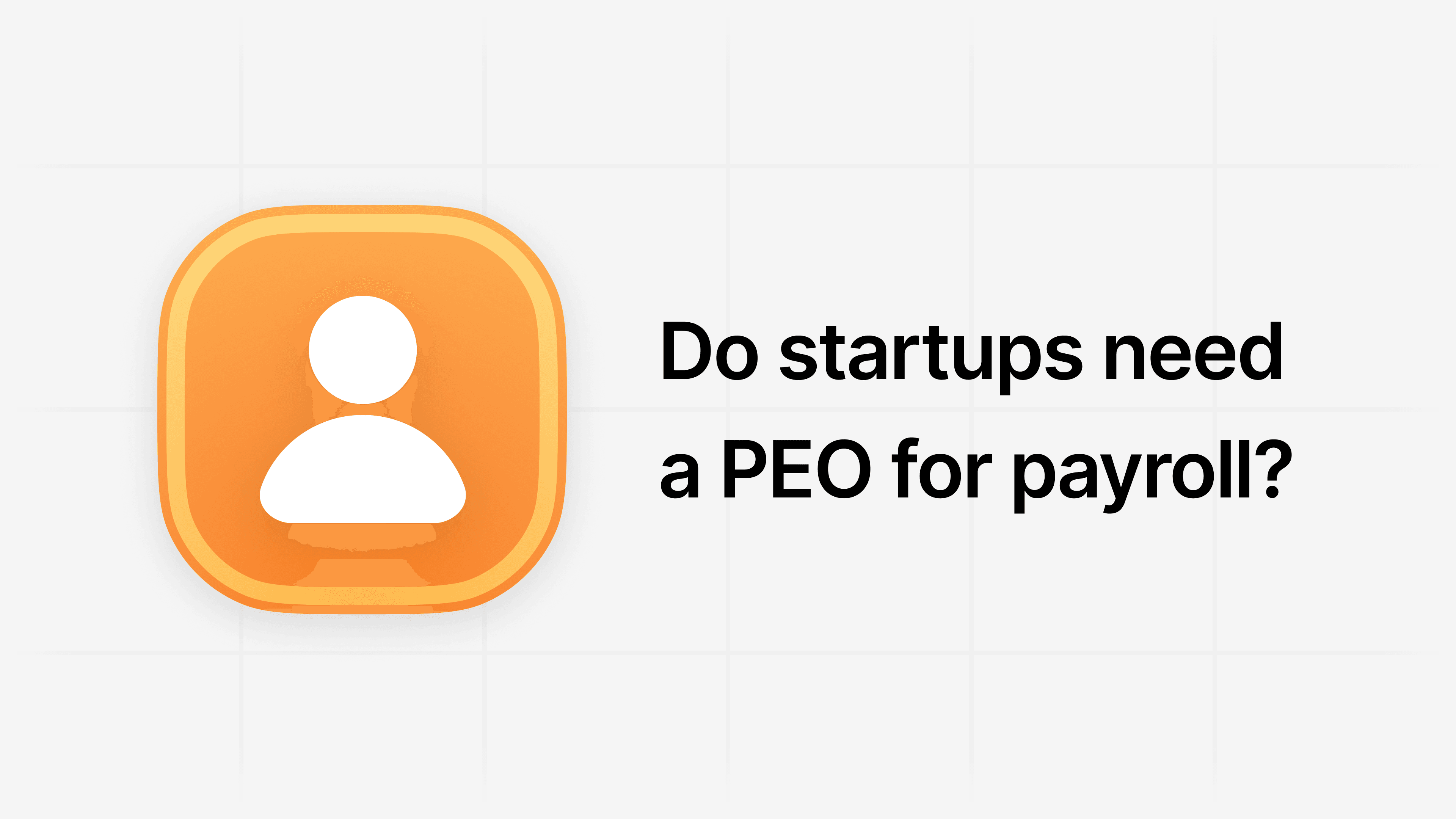 Do Startups Really Need a PEO or EOR for Payroll? article visual