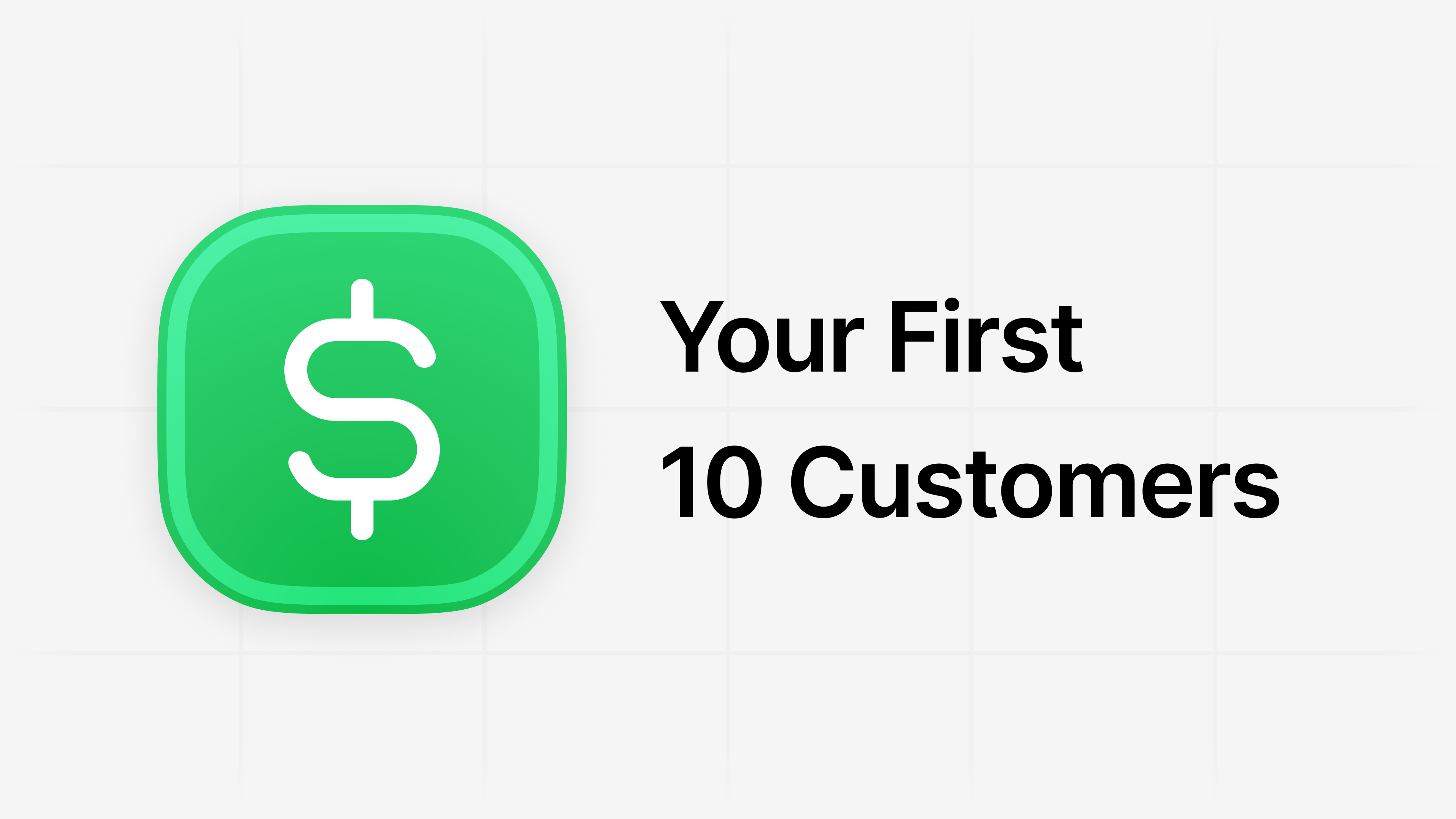 How to Get Your First Ten Customers as a Startup article visual