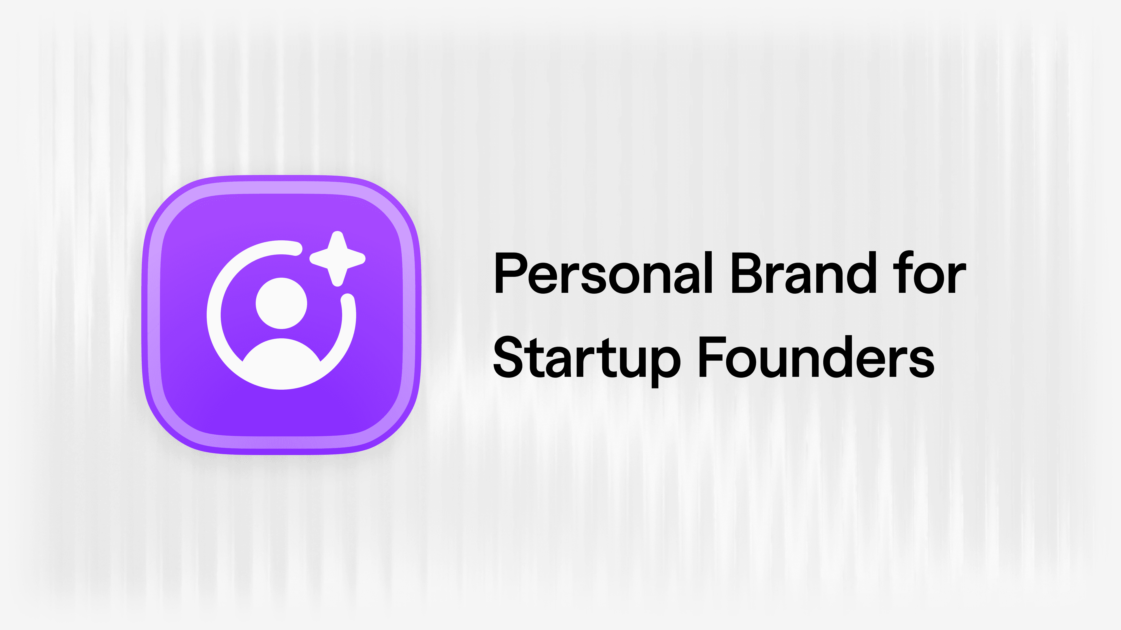 How Can Founders Leverage Their Personal Brand to Create a Rippling Effect for Their Startup article visual
